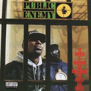 Public Enemy — It Takes a Nation of Millions to Hold Us Back